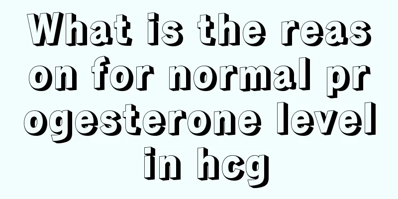 What is the reason for normal progesterone level in hcg