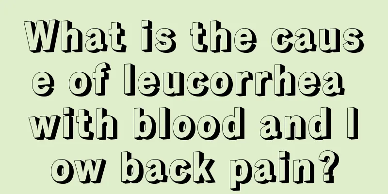 What is the cause of leucorrhea with blood and low back pain?