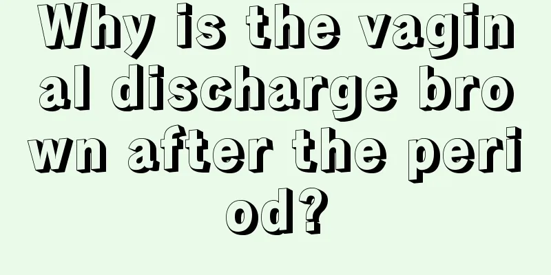 Why is the vaginal discharge brown after the period?