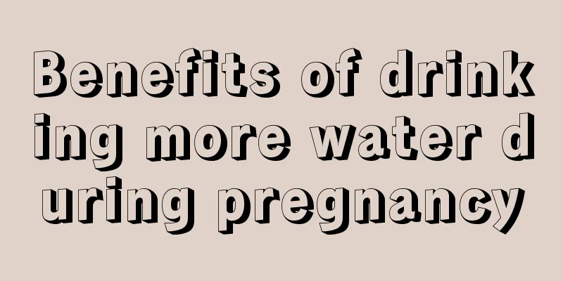 Benefits of drinking more water during pregnancy