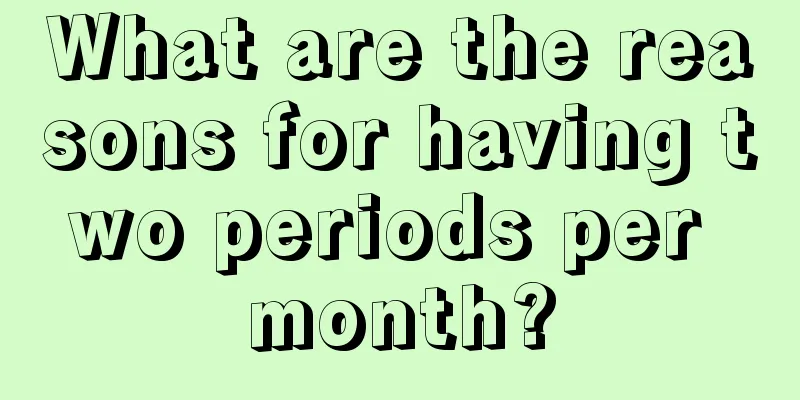 What are the reasons for having two periods per month?