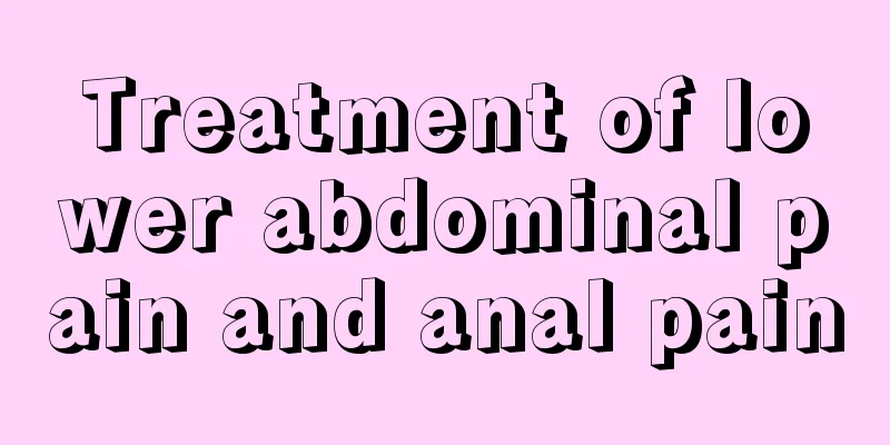 Treatment of lower abdominal pain and anal pain