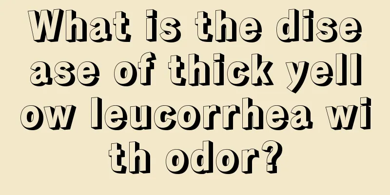 What is the disease of thick yellow leucorrhea with odor?