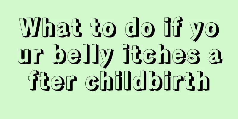 What to do if your belly itches after childbirth