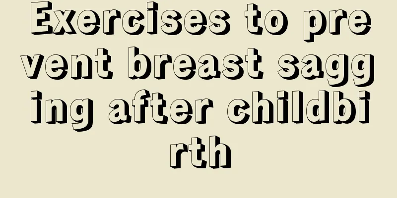 Exercises to prevent breast sagging after childbirth