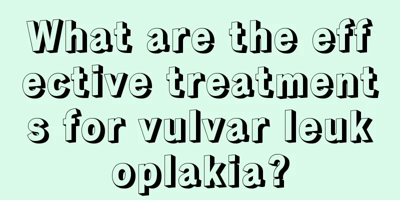 What are the effective treatments for vulvar leukoplakia?