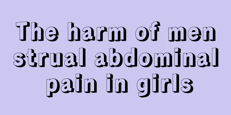 The harm of menstrual abdominal pain in girls