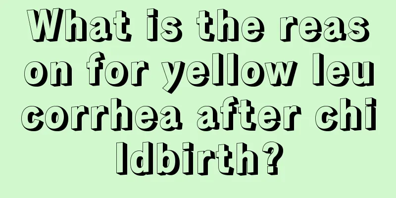 What is the reason for yellow leucorrhea after childbirth?