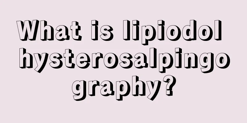 What is lipiodol hysterosalpingography?