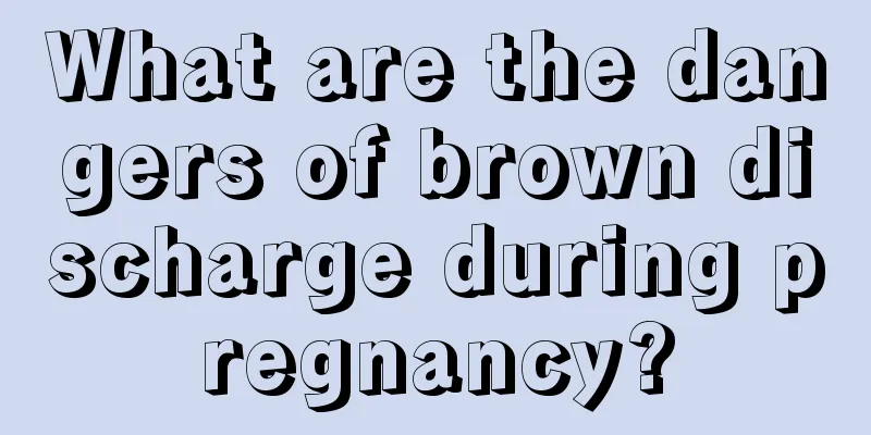 What are the dangers of brown discharge during pregnancy?