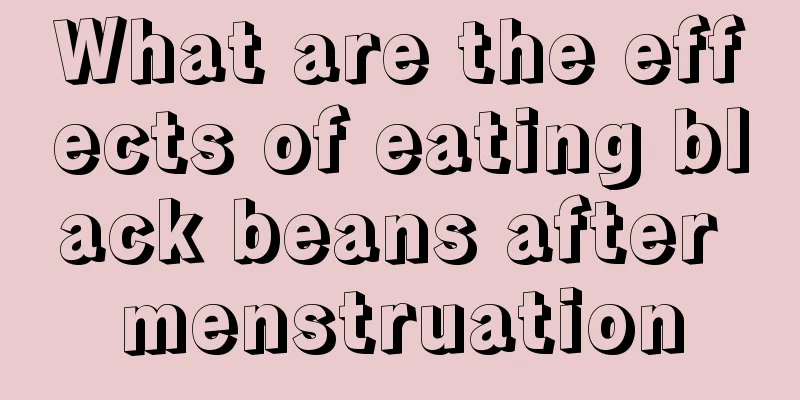 What are the effects of eating black beans after menstruation