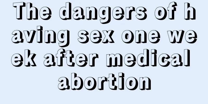 The dangers of having sex one week after medical abortion