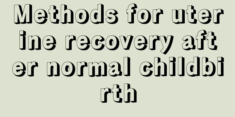 Methods for uterine recovery after normal childbirth