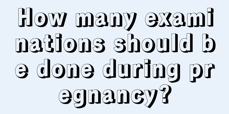 How many examinations should be done during pregnancy?