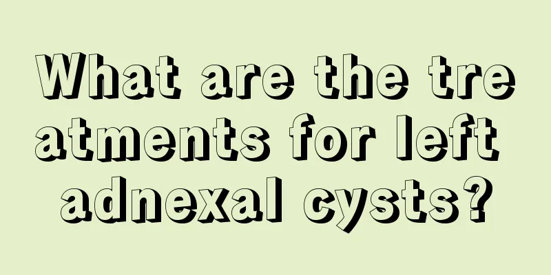 What are the treatments for left adnexal cysts?