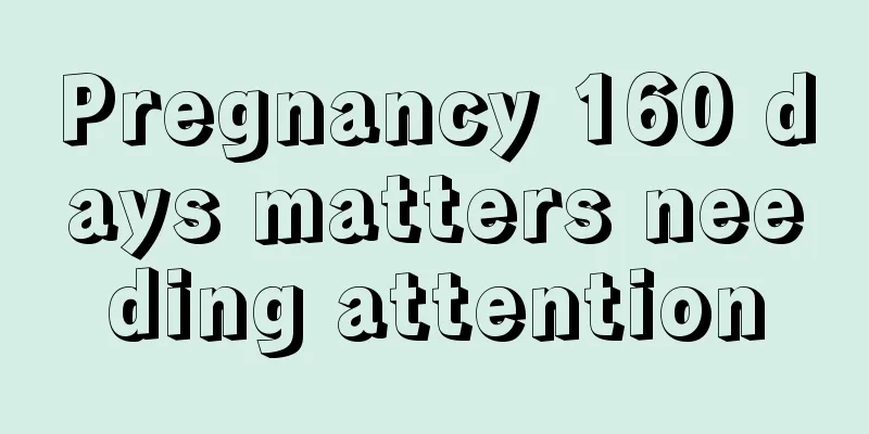 Pregnancy 160 days matters needing attention