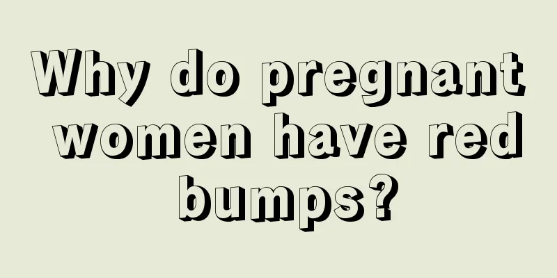 Why do pregnant women have red bumps?