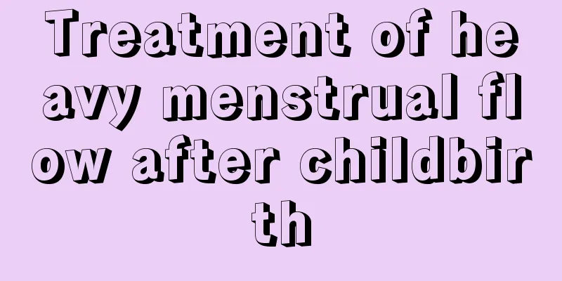 Treatment of heavy menstrual flow after childbirth