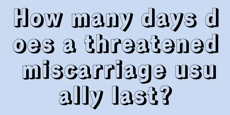 How many days does a threatened miscarriage usually last?