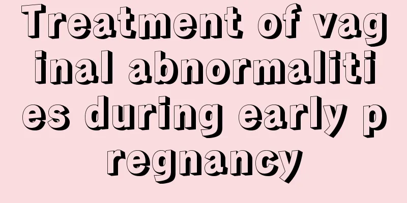 Treatment of vaginal abnormalities during early pregnancy