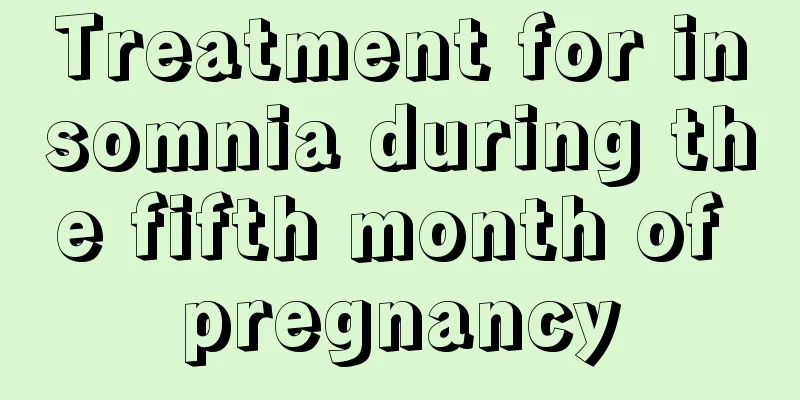 Treatment for insomnia during the fifth month of pregnancy