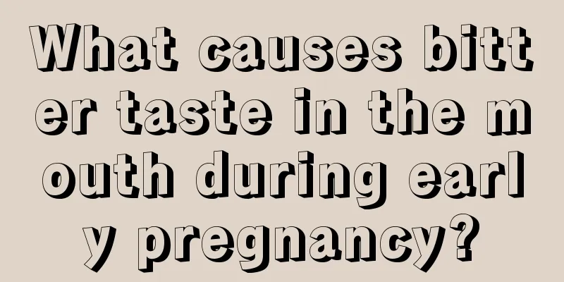 What causes bitter taste in the mouth during early pregnancy?