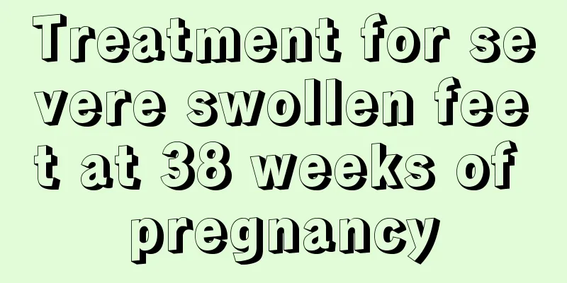 Treatment for severe swollen feet at 38 weeks of pregnancy