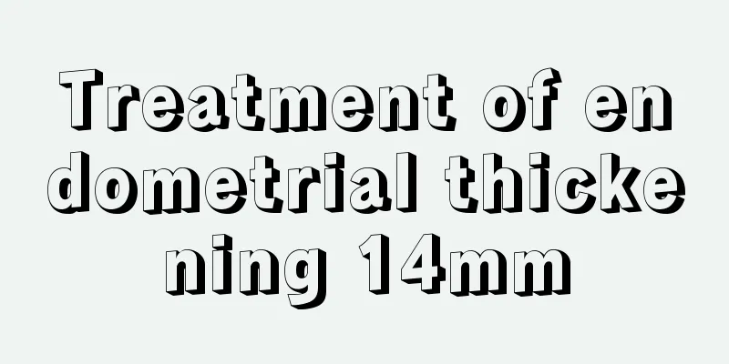 Treatment of endometrial thickening 14mm