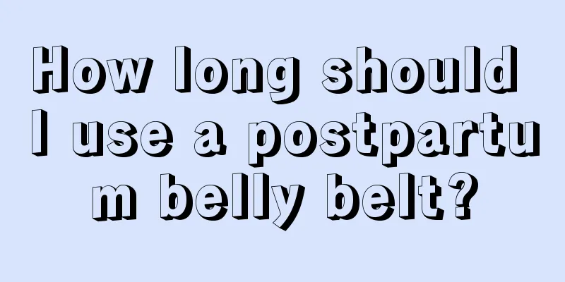 How long should I use a postpartum belly belt?