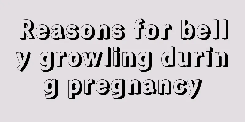 Reasons for belly growling during pregnancy