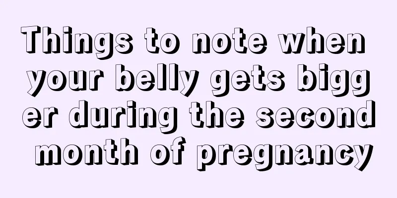 Things to note when your belly gets bigger during the second month of pregnancy