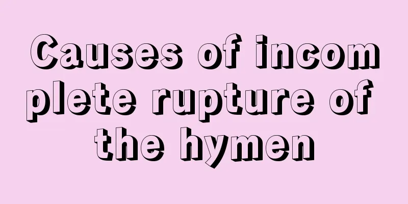 Causes of incomplete rupture of the hymen