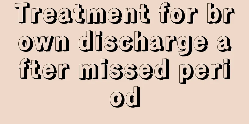 Treatment for brown discharge after missed period