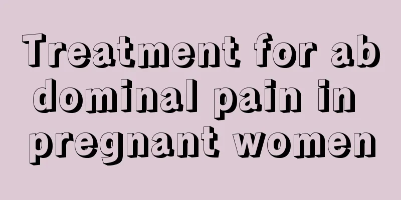 Treatment for abdominal pain in pregnant women