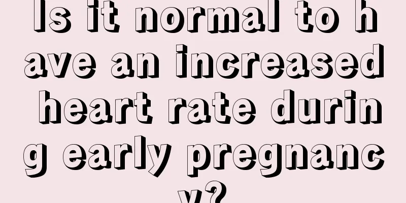 Is it normal to have an increased heart rate during early pregnancy?