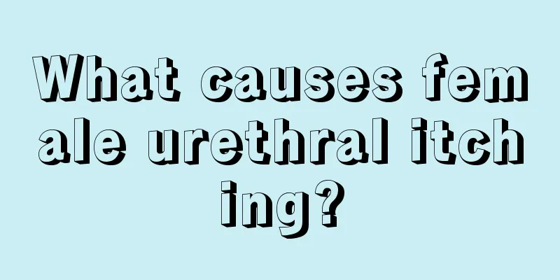 What causes female urethral itching?