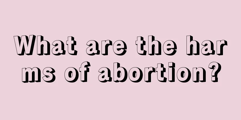 What are the harms of abortion?