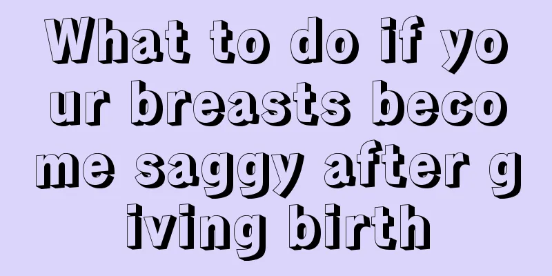 What to do if your breasts become saggy after giving birth