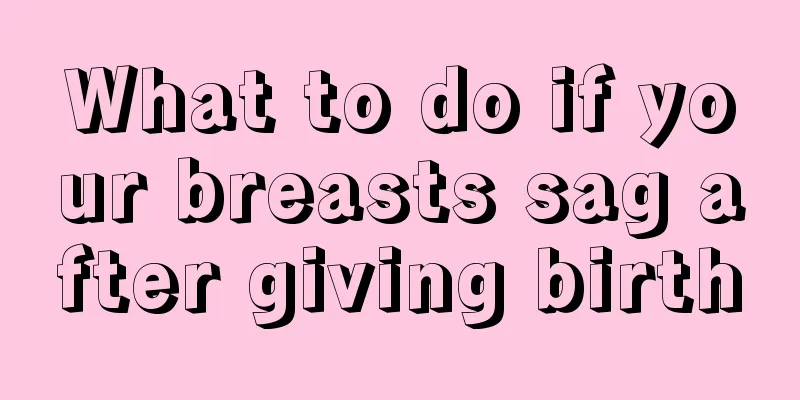 What to do if your breasts sag after giving birth