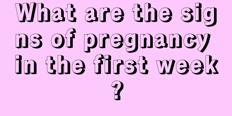 What are the signs of pregnancy in the first week?