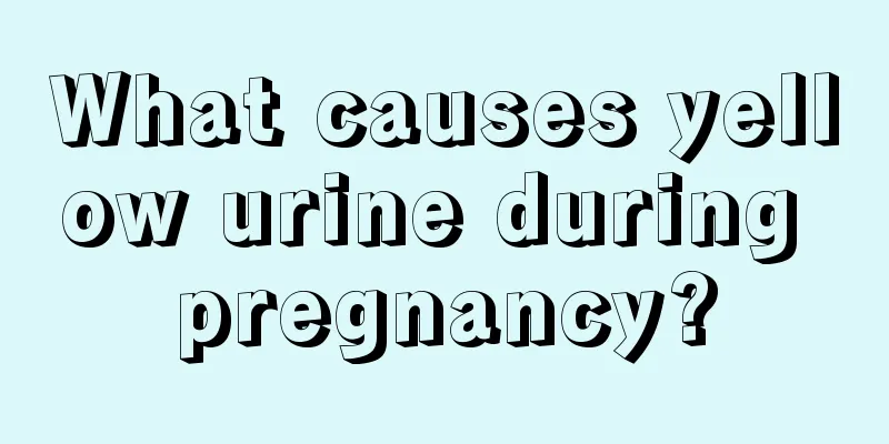 What causes yellow urine during pregnancy?