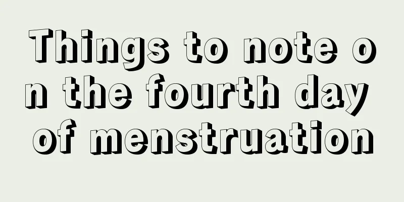 Things to note on the fourth day of menstruation