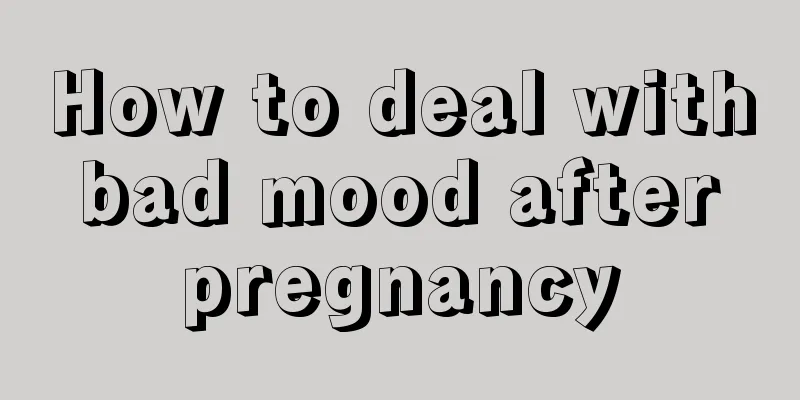 How to deal with bad mood after pregnancy