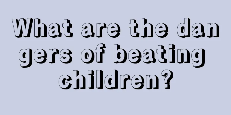 What are the dangers of beating children?