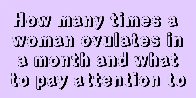 How many times a woman ovulates in a month and what to pay attention to