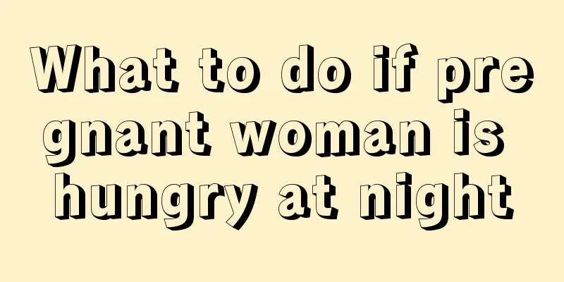 What to do if pregnant woman is hungry at night