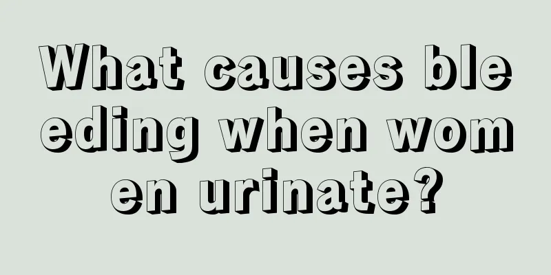 What causes bleeding when women urinate?