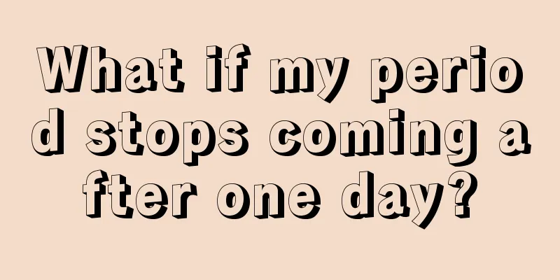 What if my period stops coming after one day?