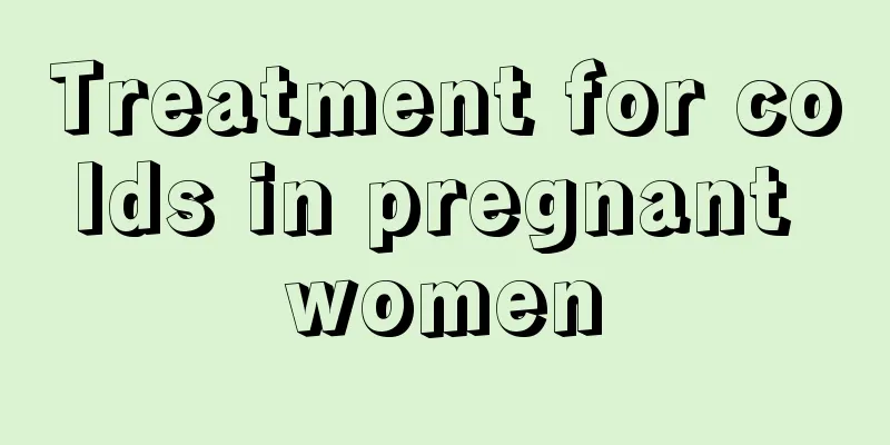 Treatment for colds in pregnant women