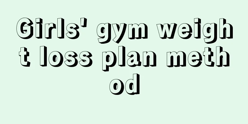 Girls' gym weight loss plan method